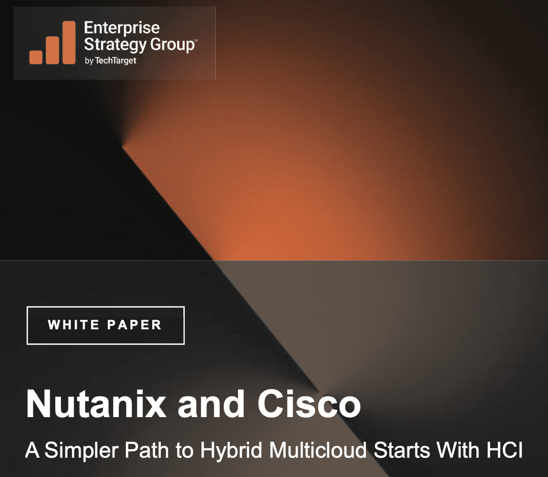 Nutanix and Cisco A Simpler Path to Hybrid Multicloud Starts With HCI